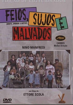 FEIOS, SUJOS E MALVADOS