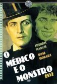 O MÉDICO E O MONSTRO (1932)