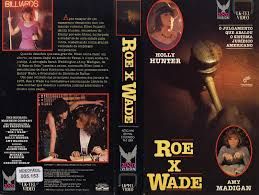 ROE X WADE