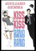 KISS, KISS, BANG, BANG - 1966