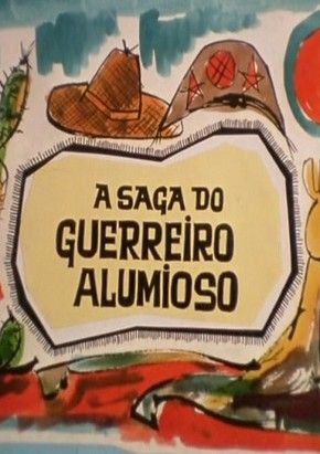 A SAGA DO GUERREIRO ALUMIOSO