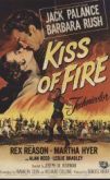 AMBIÇÃO DE COVARDES (Kiss of Fire) 1955
