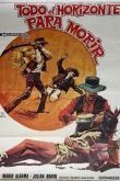 TODO O HORIZONTE PARA MORRER (Todo el horizonte para morir) 1971