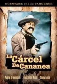 LA CARCEL DE CANANÉA